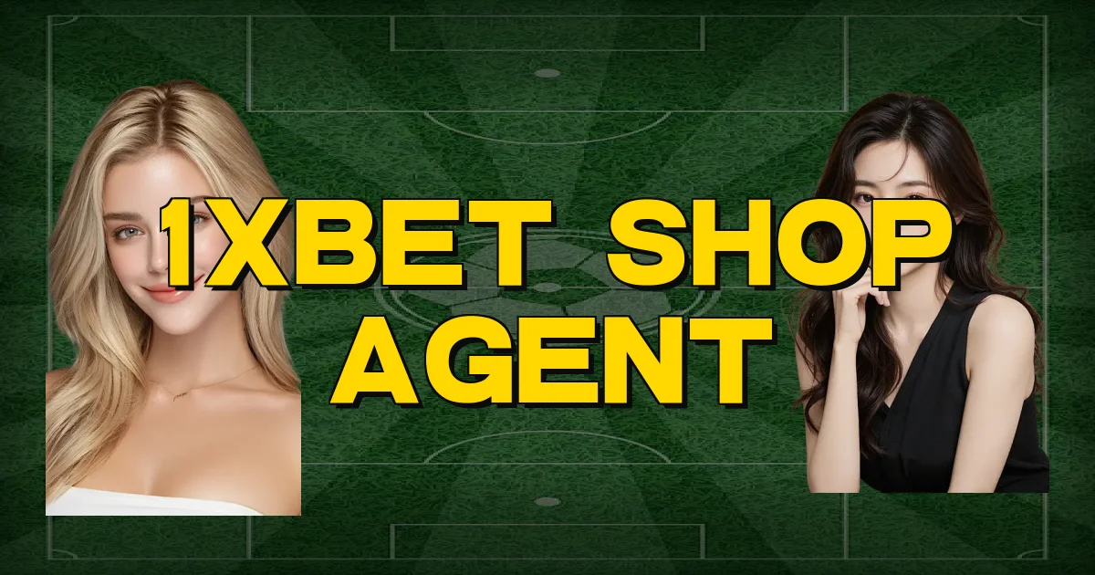 1Xbet Shop Agent Oficial