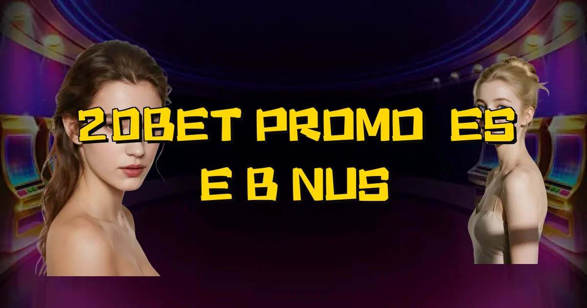 20Bet Promoções E Bônus Oficial