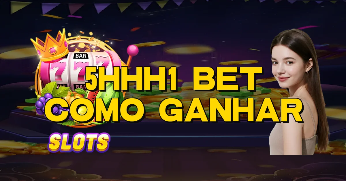 5Hhh1 Bet Como Ganhar Oficial
