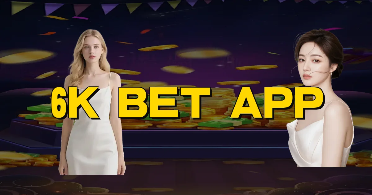 6K Bet App Oficial