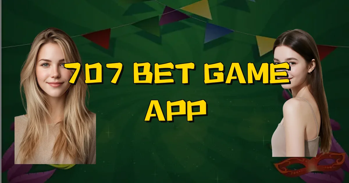 707 Bet Game App Oficial