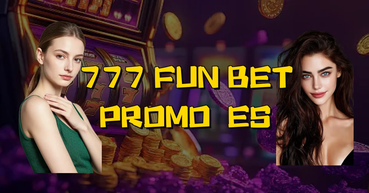 777 Fun Bet Promoções Oficial