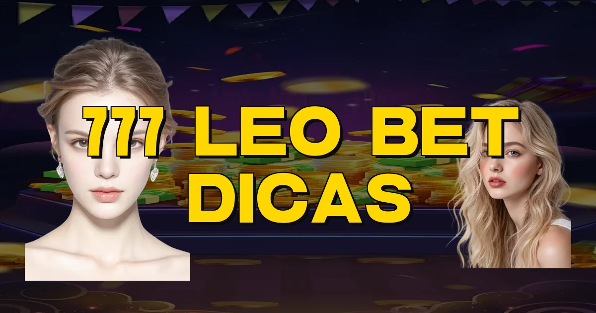 777 Leo Bet Dicas Oficial