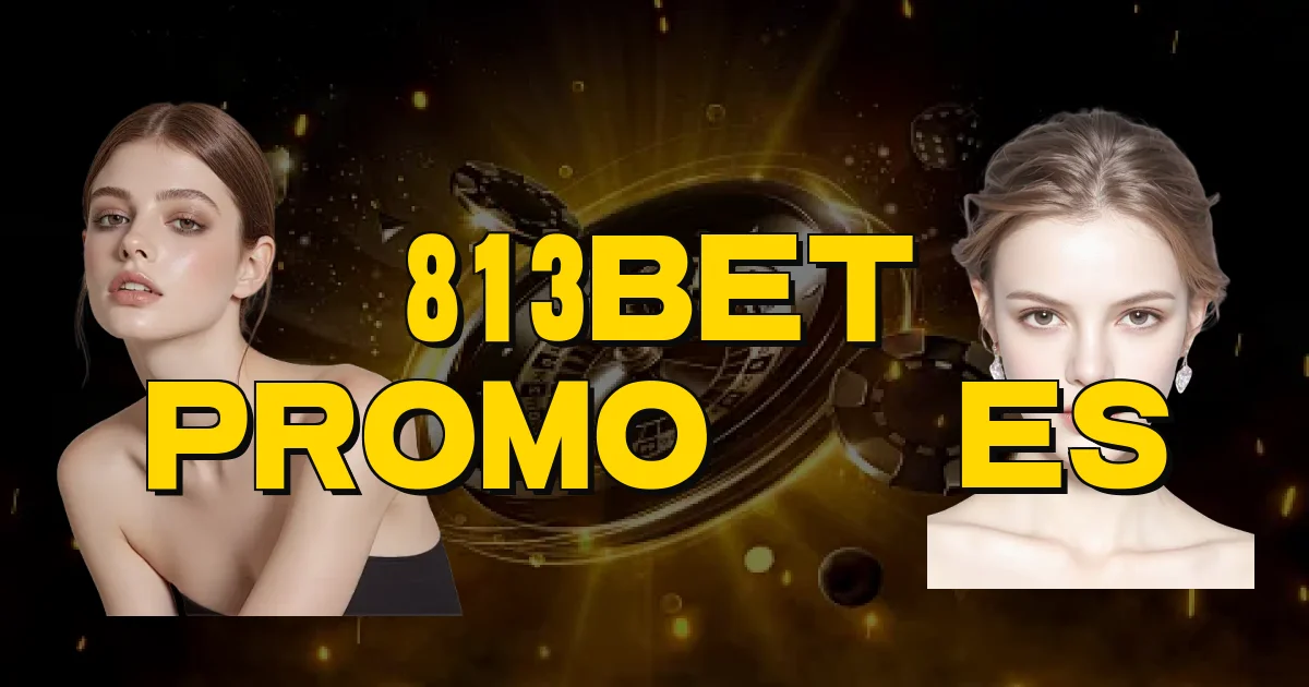 813Bet Promoções Oficial