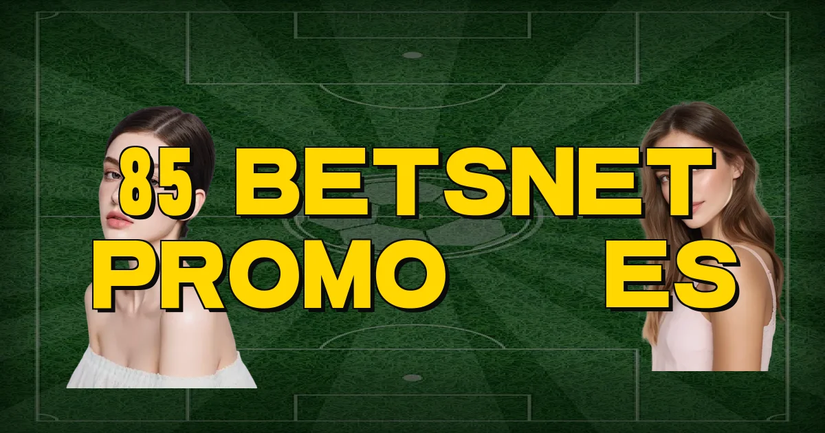 85 Betsnet Promoções Oficial