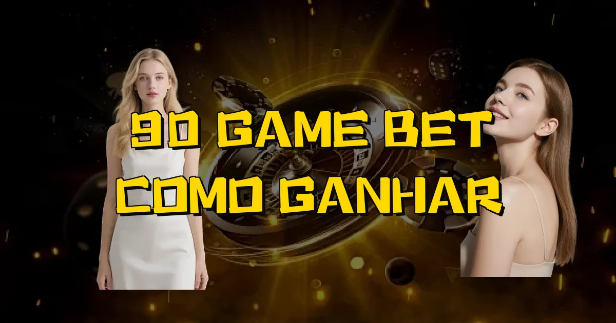 90 Game Bet Como Ganhar Oficial