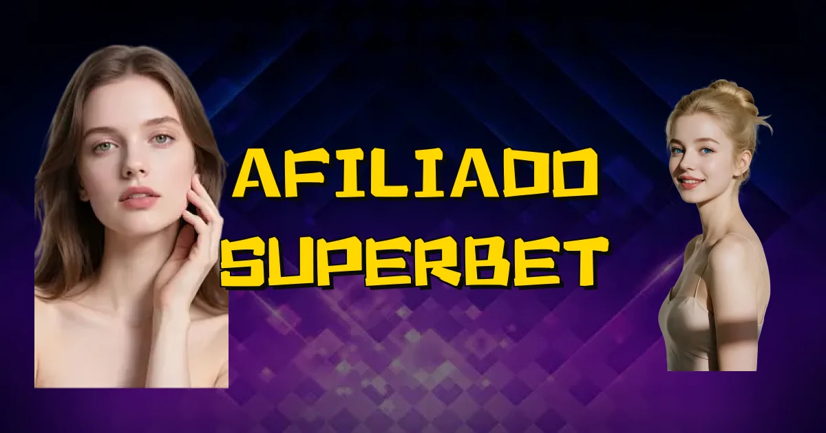 Afiliado Superbet Oficial