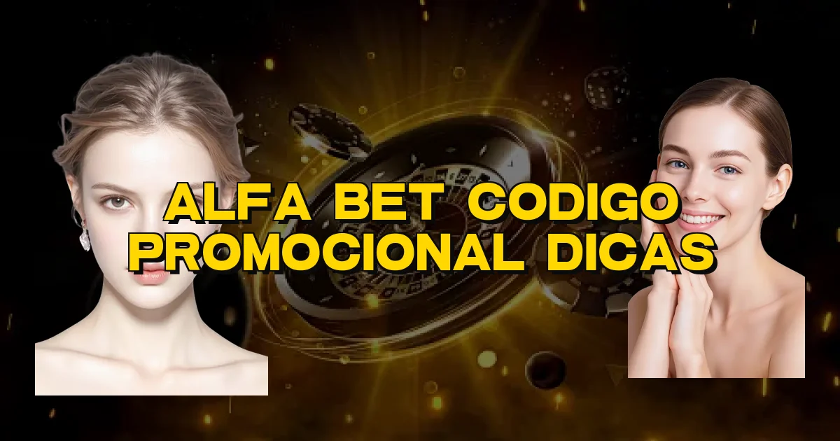 Alfa Bet Codigo Promocional Dicas Oficial