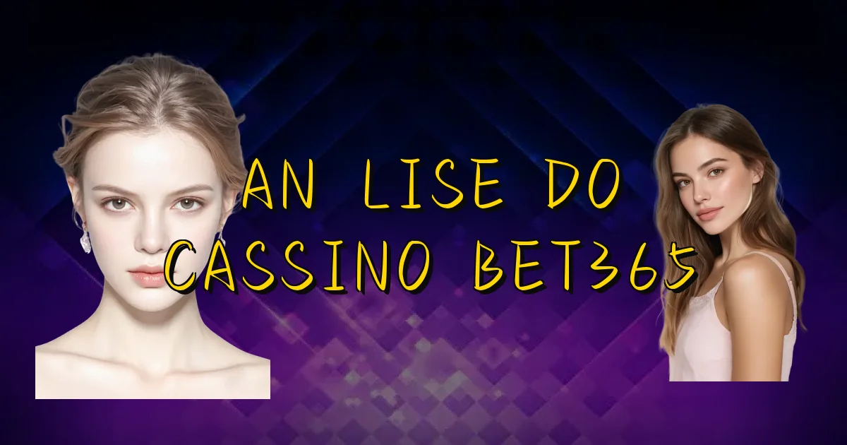 Análise Do Cassino Bet365 Oficial