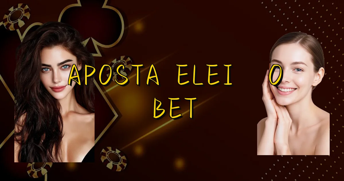 Aposta Eleição Bet Oficial