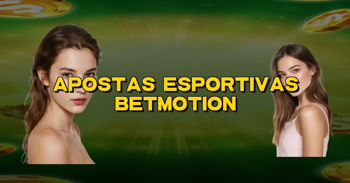 Apostas Esportivas Betmotion Oficial