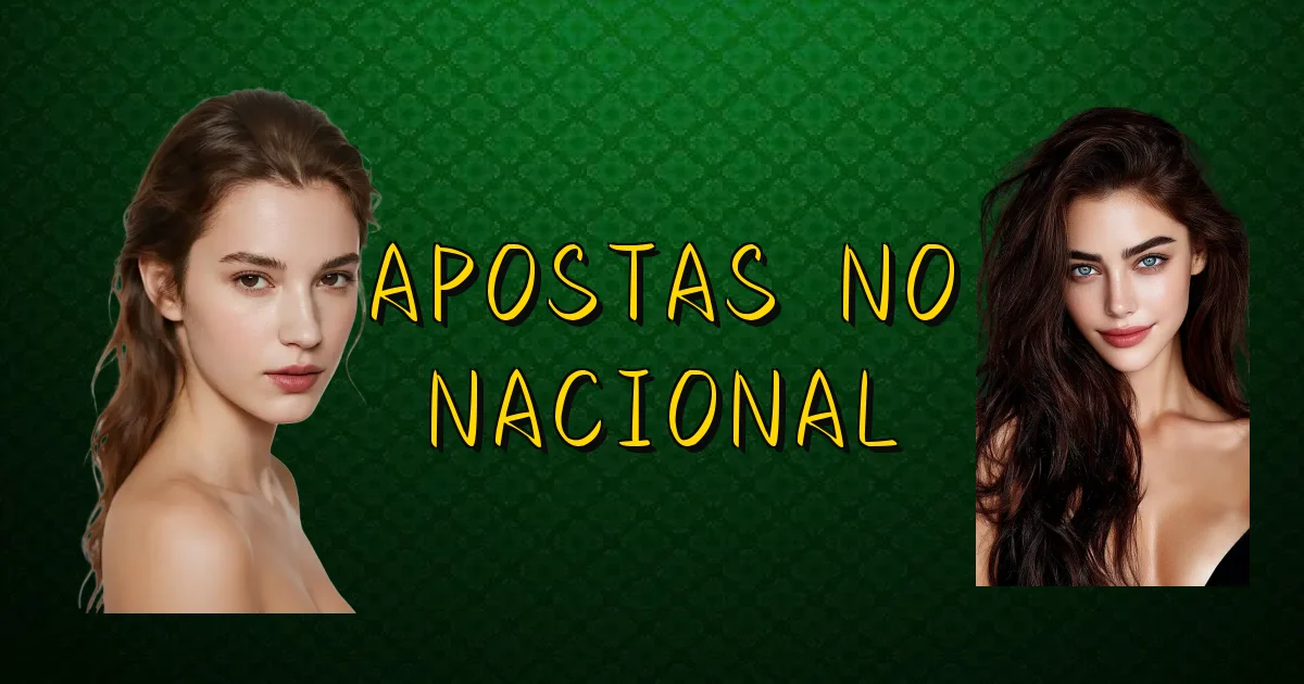 Apostas No Nacional Oficial