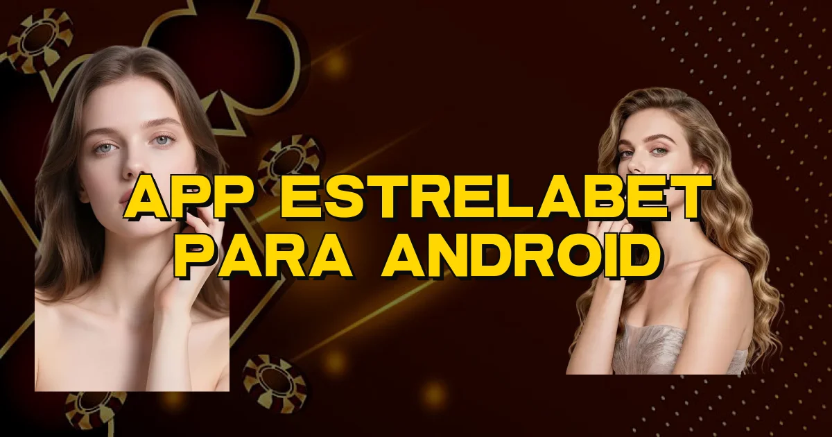 App Estrelabet Para Android Oficial