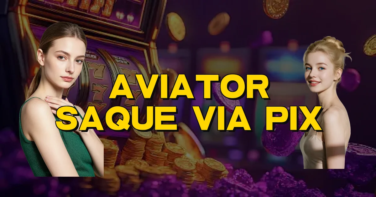 Aviator Saque Via Pix Oficial