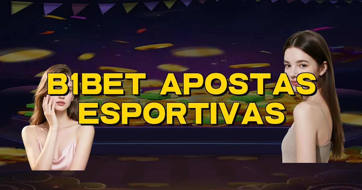 B1Bet Apostas Esportivas Oficial