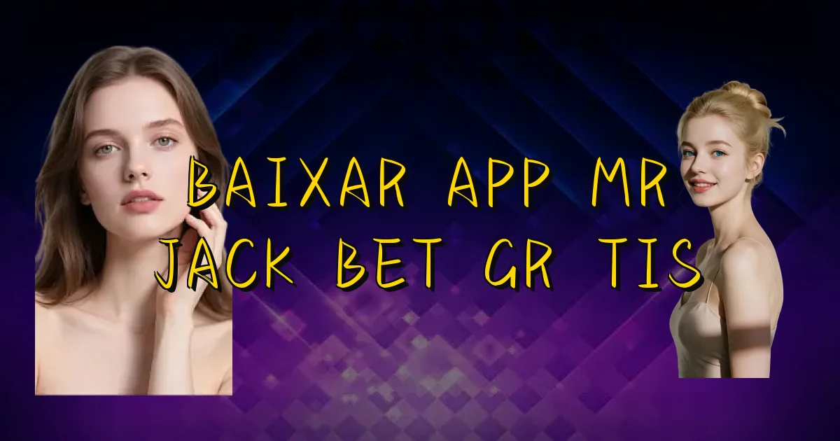 Baixar App Mr Jack Bet Grátis Oficial