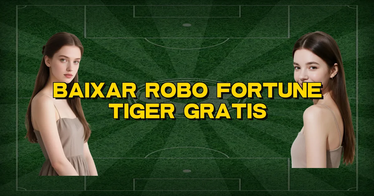 Baixar Robo Fortune Tiger Gratis Oficial