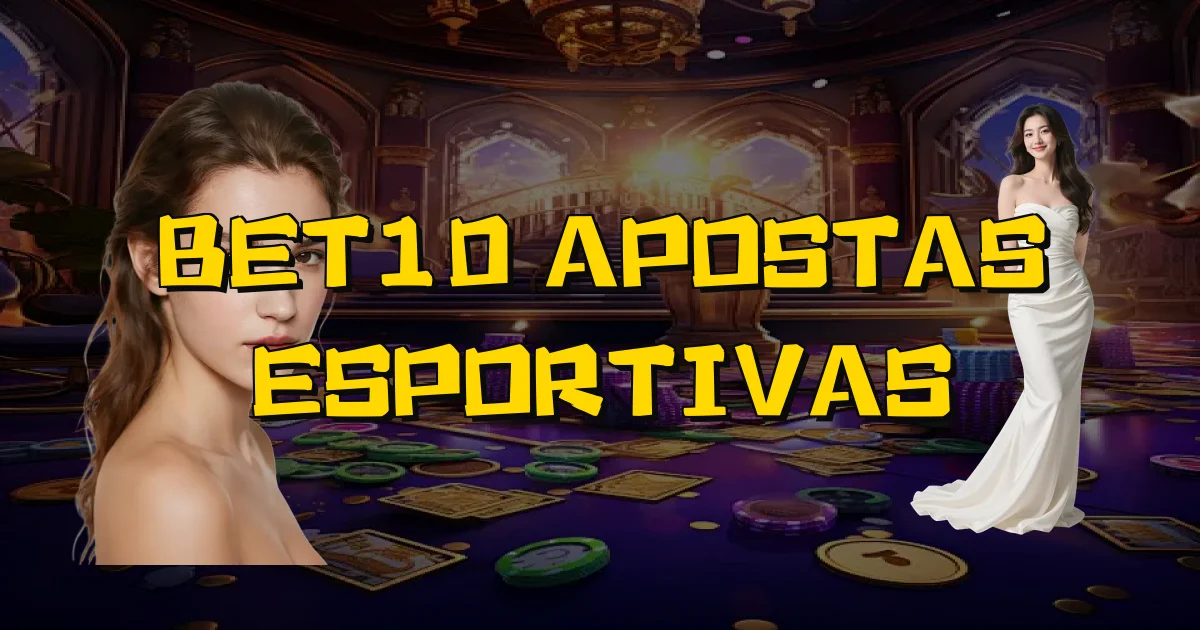 Bet10 Apostas Esportivas Oficial