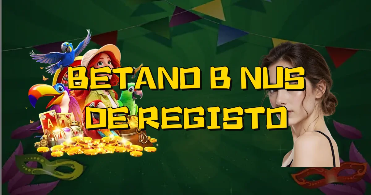 Betano Bônus De Registo Oficial