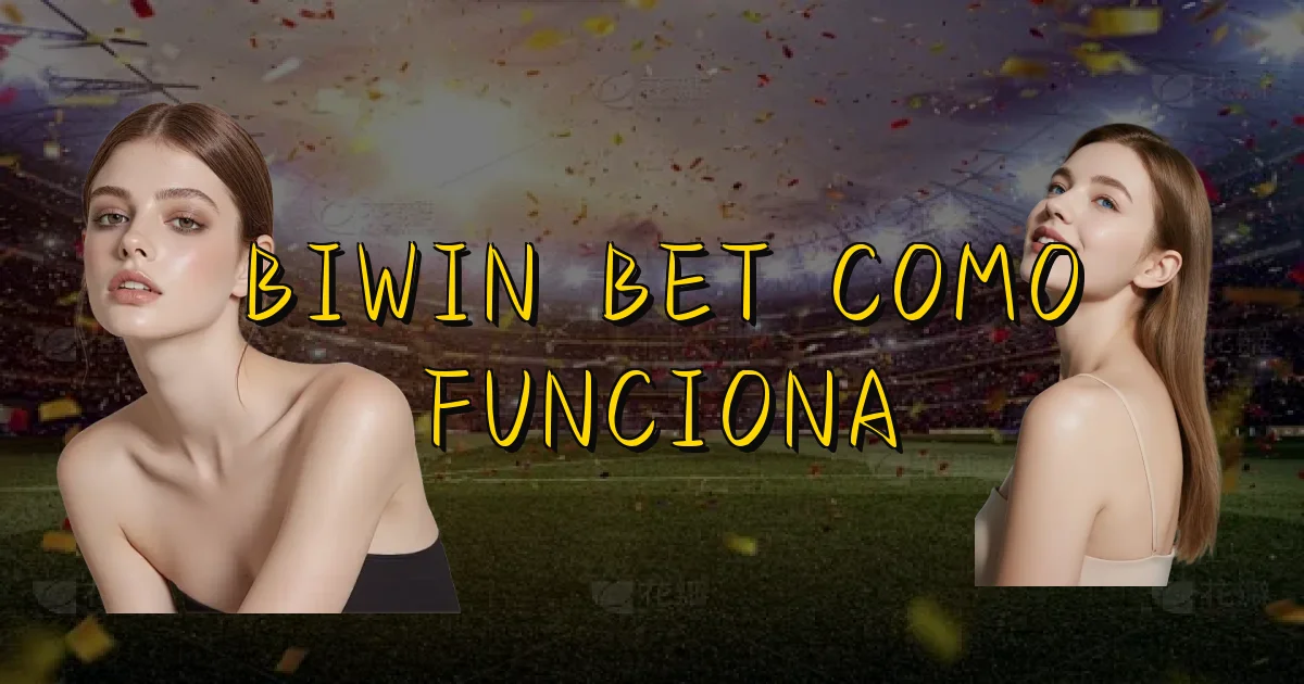 Biwin Bet Como Funciona Oficial