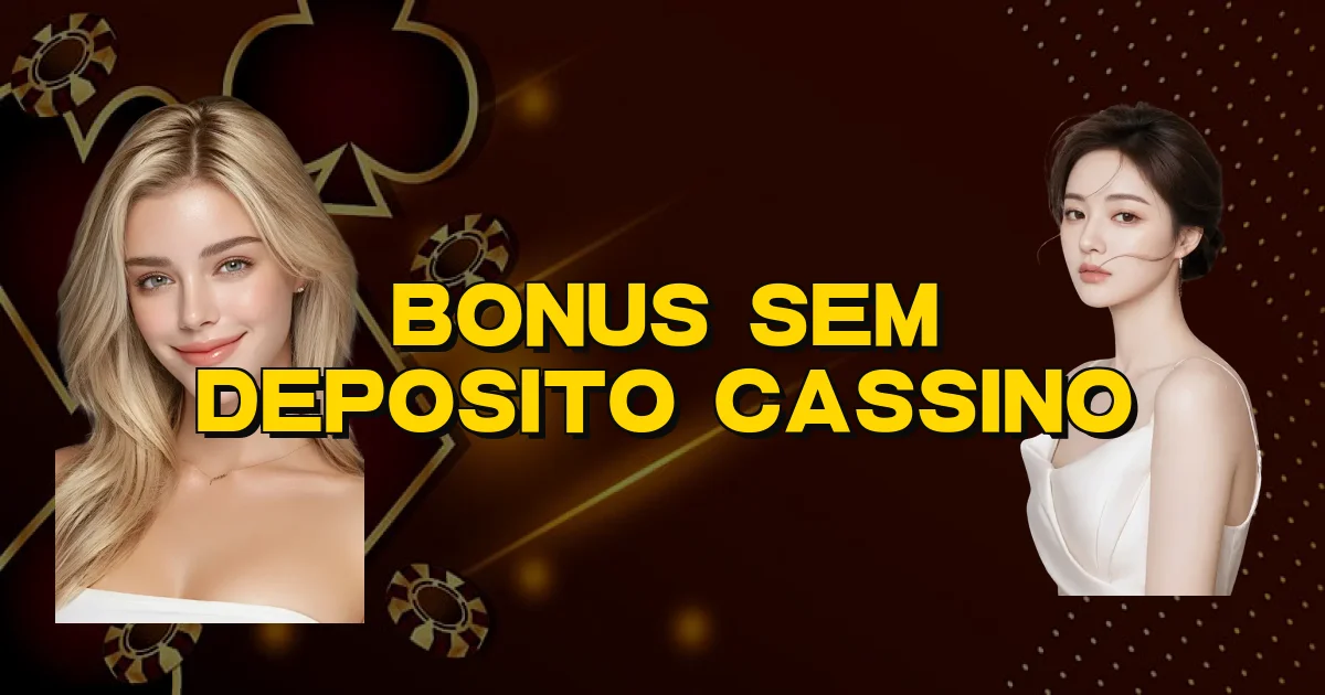 Bonus Sem Deposito Cassino Oficial
