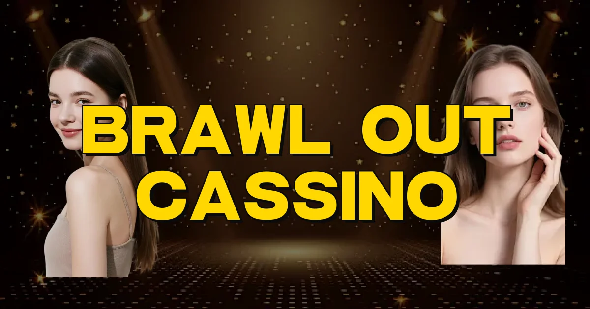 Brawl Out Cassino Oficial