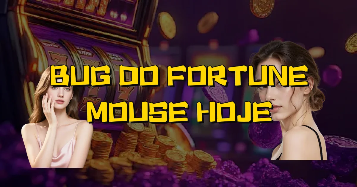 Bug Do Fortune Mouse Hoje Oficial