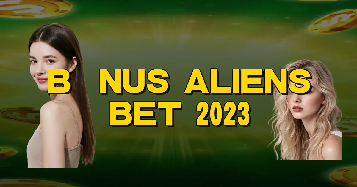 Bônus Aliens Bet 2023 Oficial