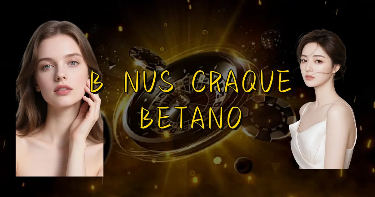 Bônus Craque Betano Oficial