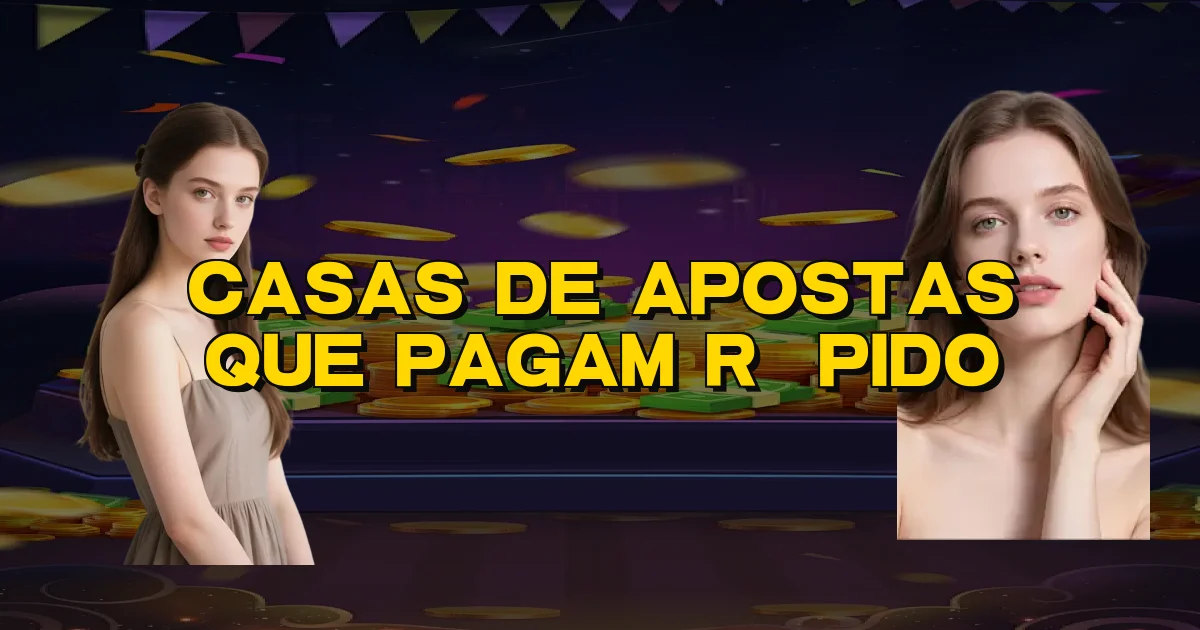 Casas De Apostas Que Pagam Rápido Oficial