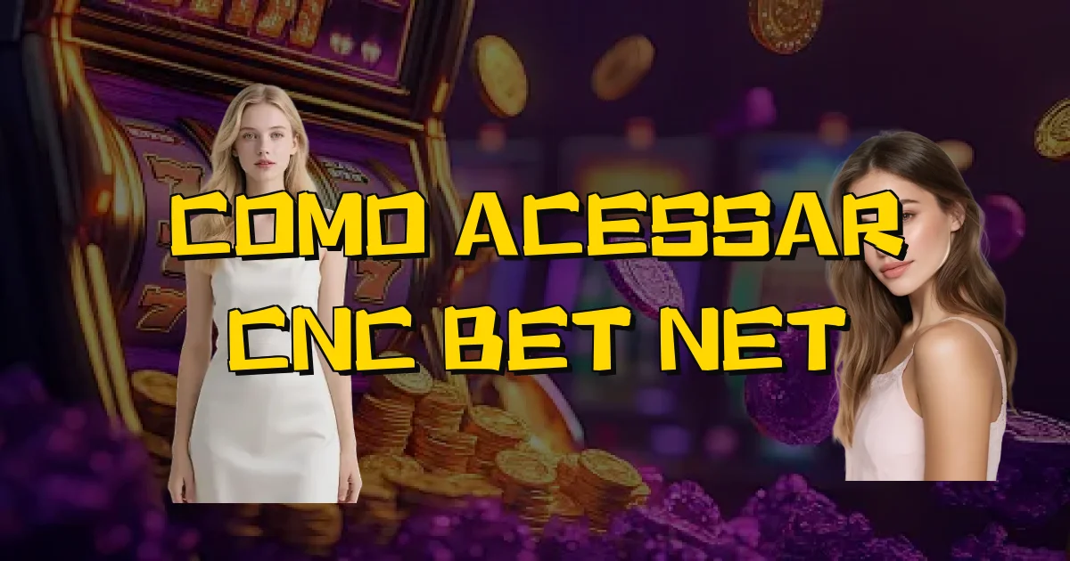 Como Acessar Cnc Bet Net Oficial