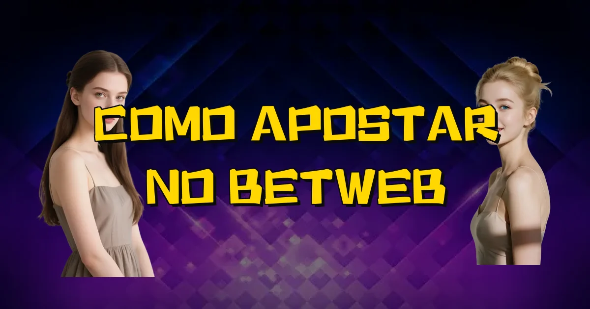 Como Apostar No Betweb Oficial