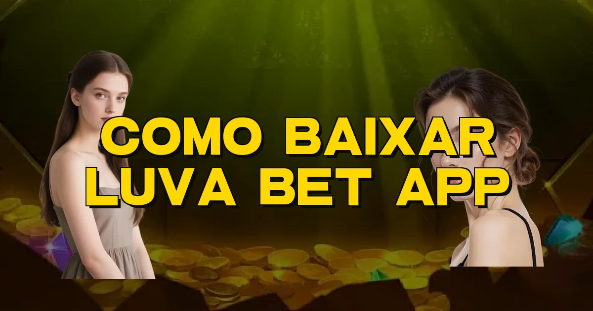 Como Baixar Luva Bet App Oficial