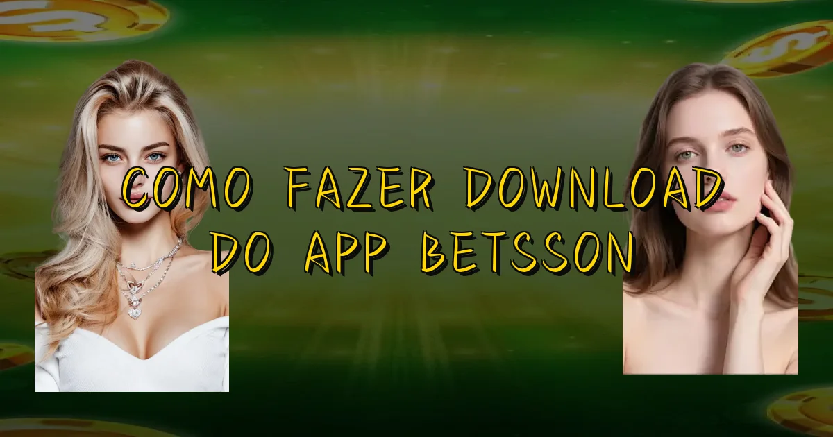 Como Fazer Download Do App Betsson Oficial