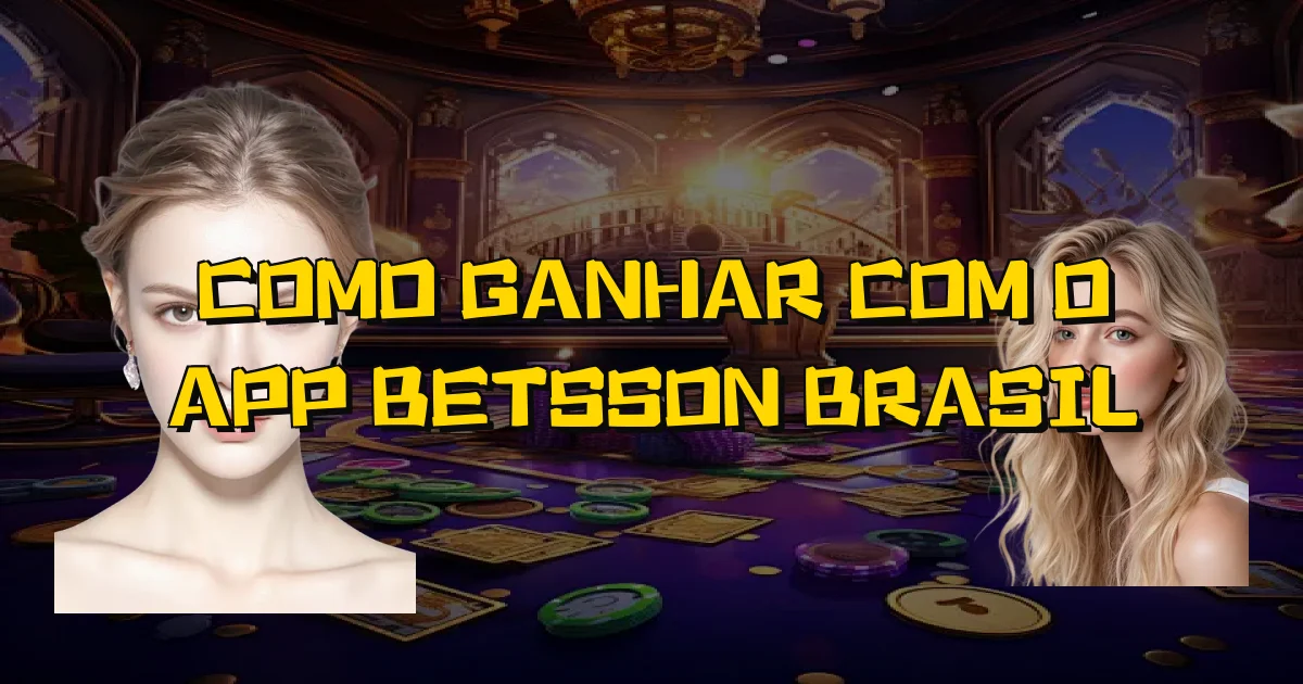 Como Ganhar Com O App Betsson Brasil Oficial