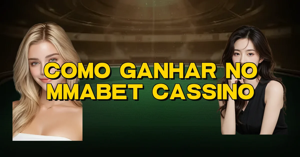 Como Ganhar No Mmabet Cassino Oficial