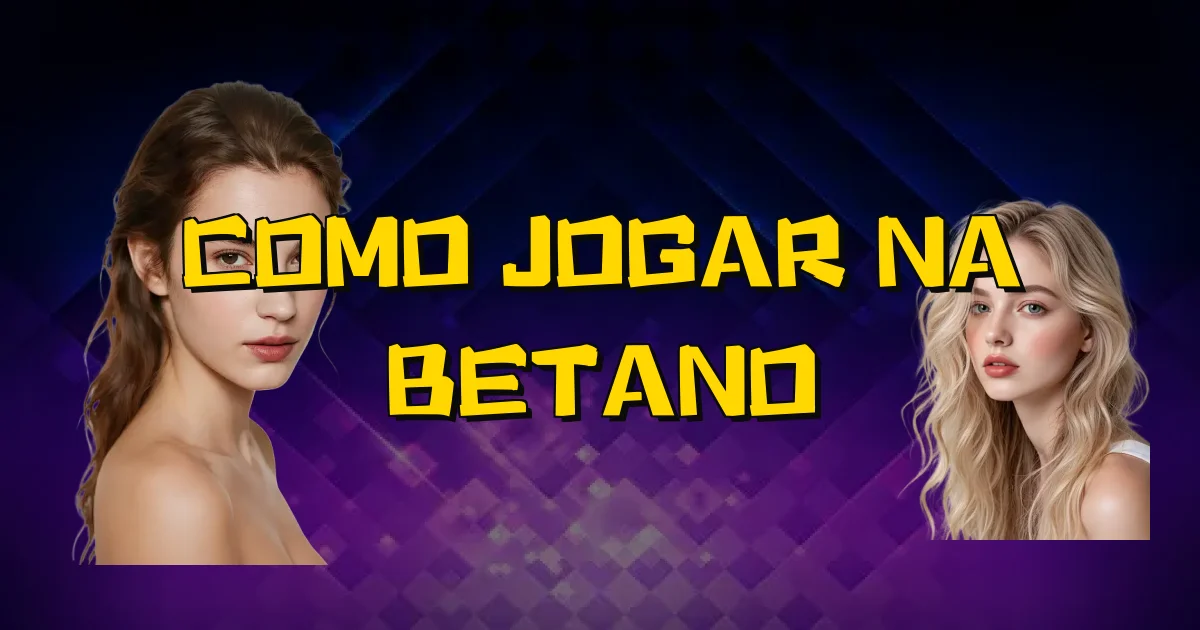 Como Jogar Na Betano Oficial