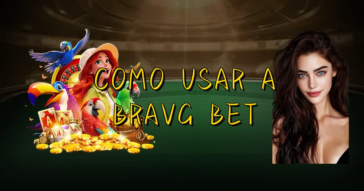 Como Usar A Bravg Bet Oficial