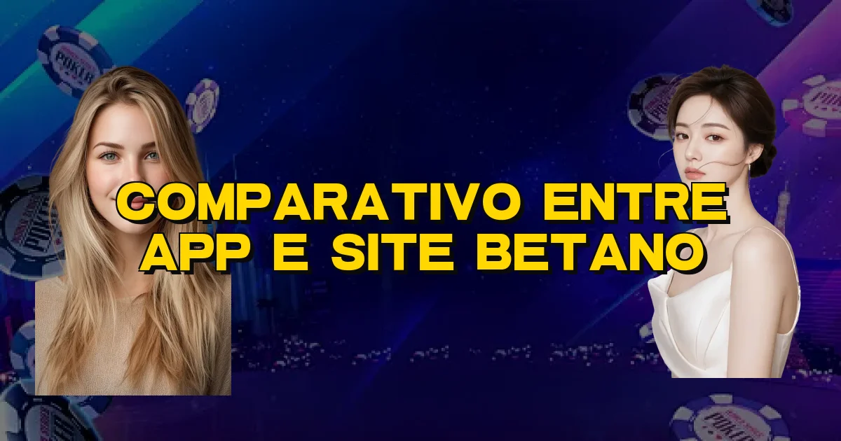 Comparativo Entre App E Site Betano Oficial