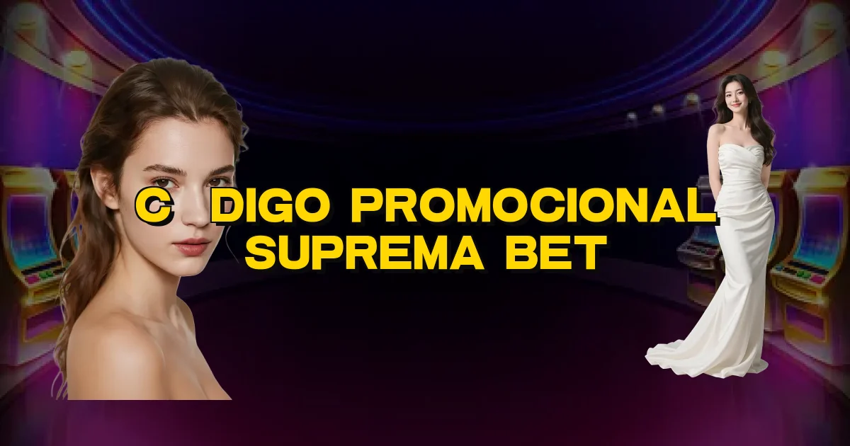 Código Promocional Suprema Bet Oficial
