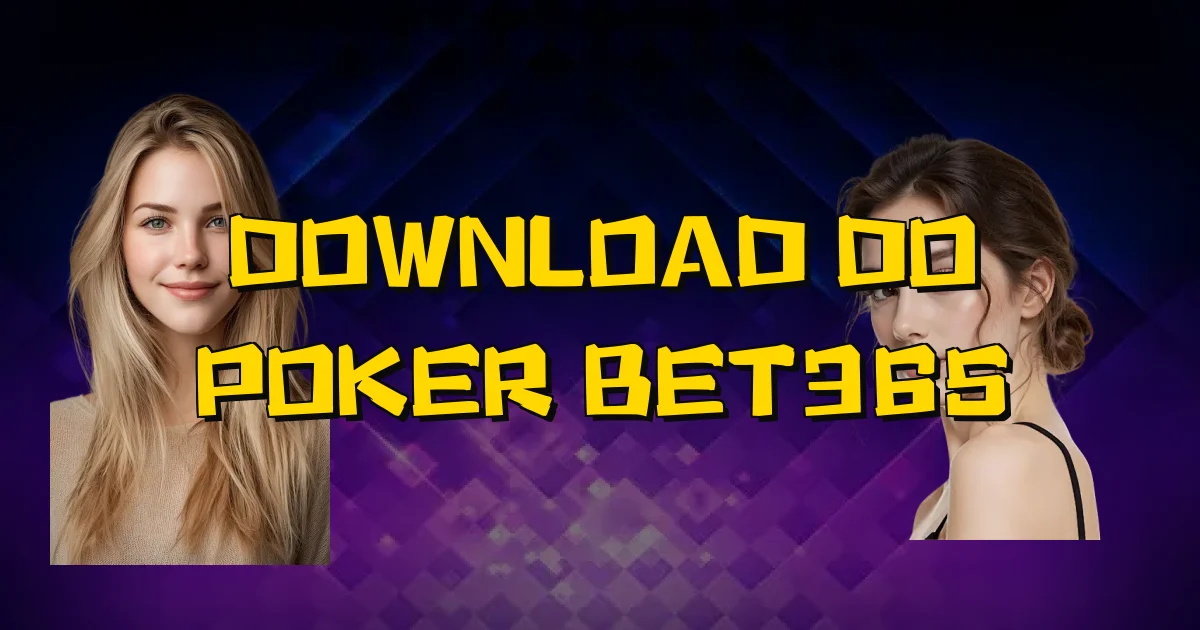 Download Do Poker Bet365 Oficial
