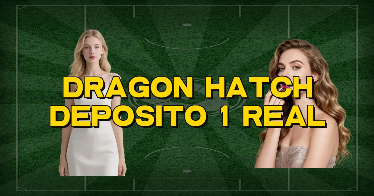 Dragon Hatch Deposito 1 Real Oficial