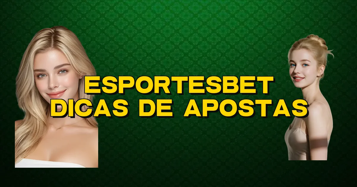 Esportesbet Dicas De Apostas Oficial