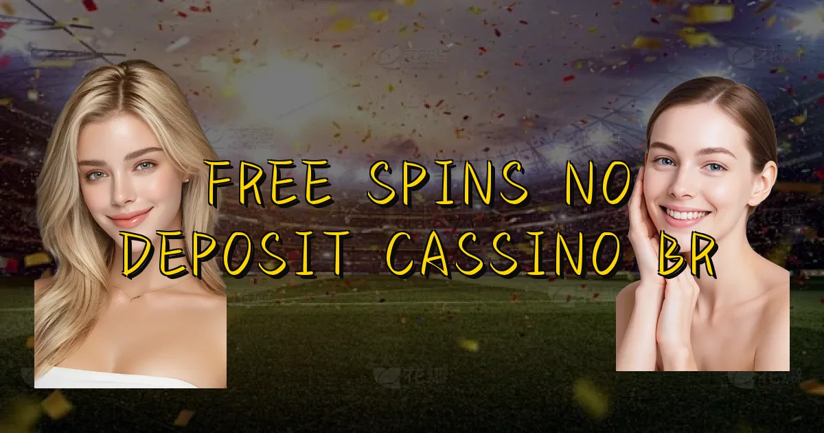 Free Spins No Deposit Cassino Br Oficial
