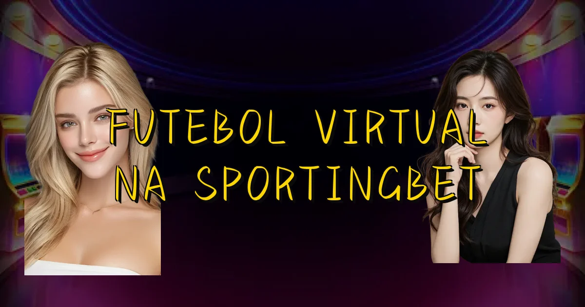 Futebol Virtual Na Sportingbet Oficial