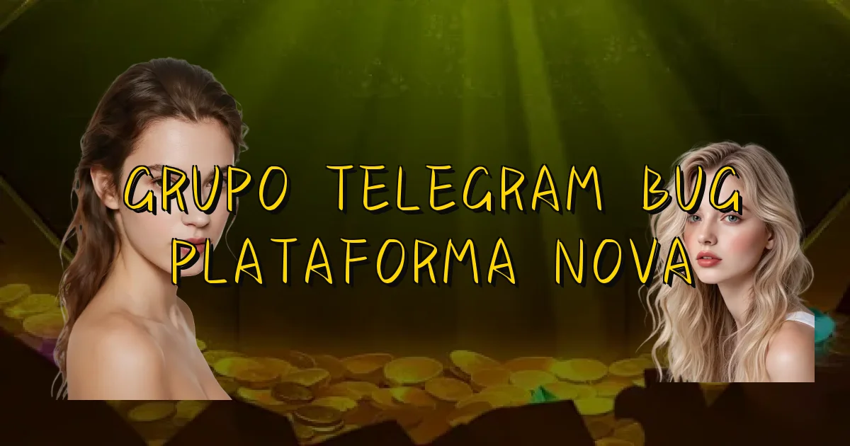 Grupo Telegram Bug Plataforma Nova Oficial