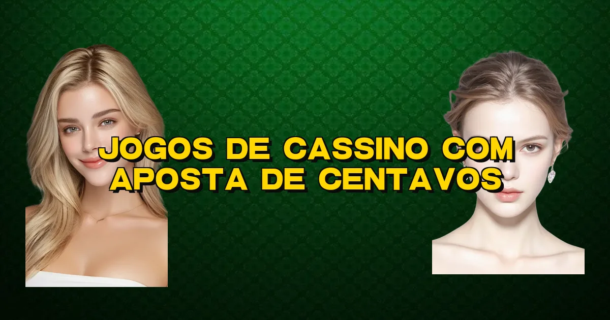 Jogos De Cassino Com Aposta De Centavos Oficial