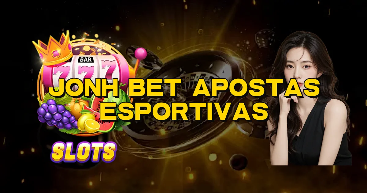 Jonh Bet Apostas Esportivas Oficial