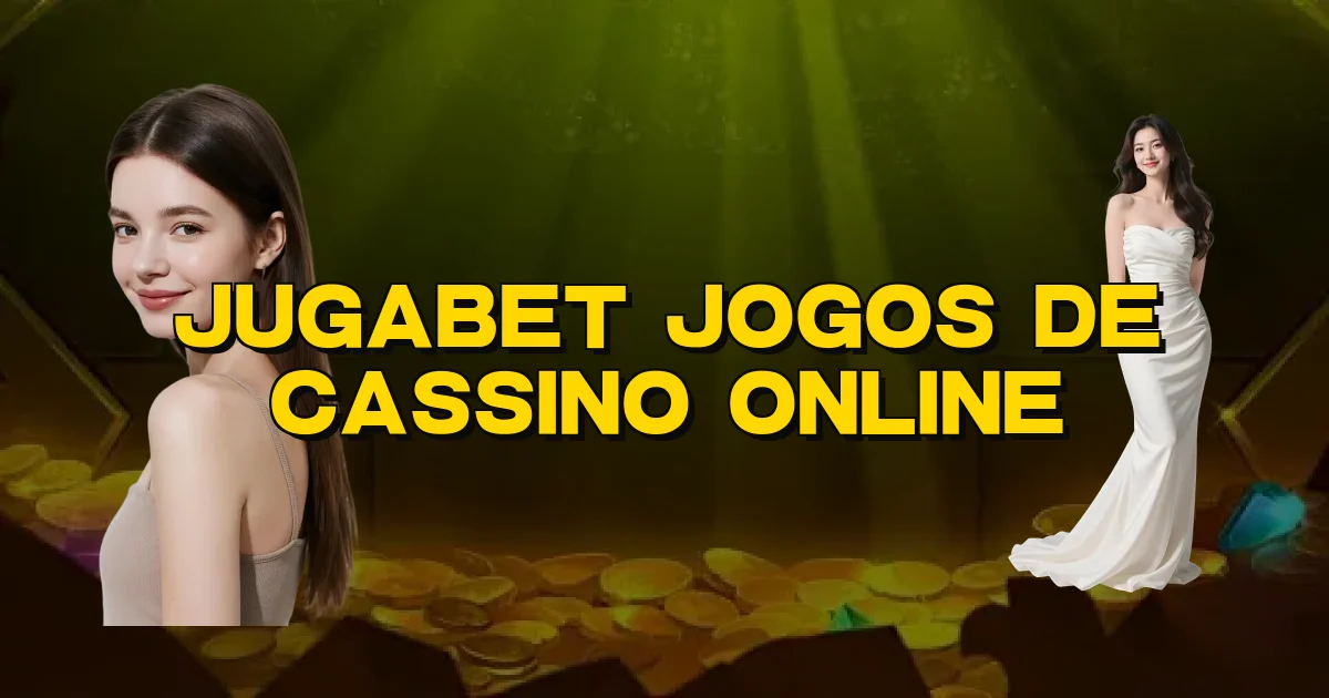 Jugabet Jogos De Cassino Online Oficial