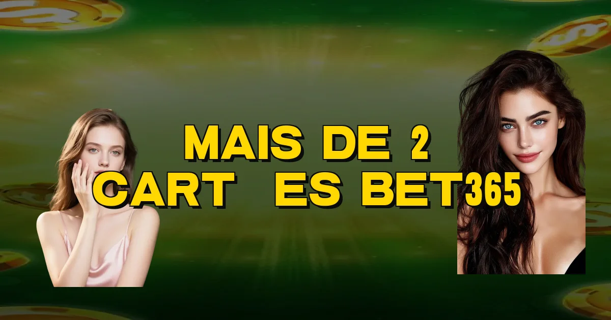 Mais De 2 Cartões Bet365 Oficial